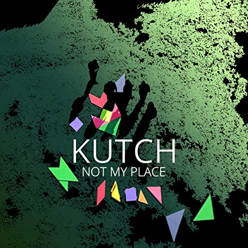 Kutch – Not My Place (2020)
